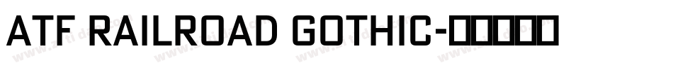ATF Railroad Gothic字体转换